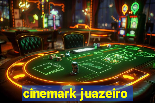 cinemark juazeiro