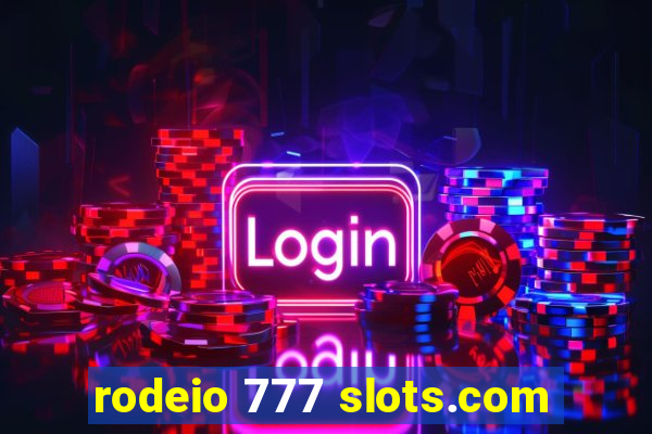 rodeio 777 slots.com