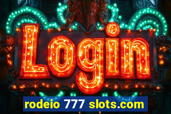 rodeio 777 slots.com