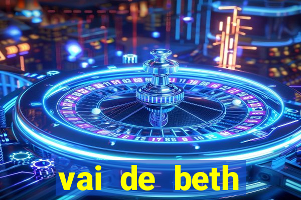 vai de beth gusttavo lima