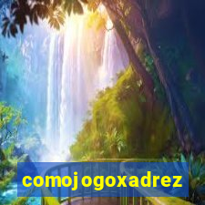 comojogoxadrez