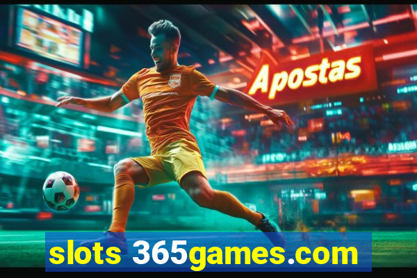 slots 365games.com