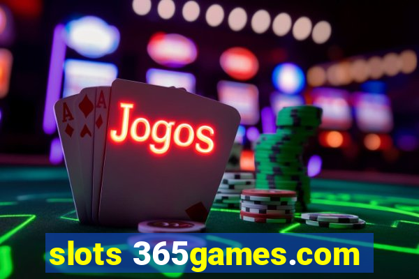 slots 365games.com