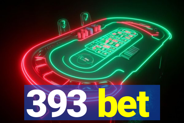 393 bet