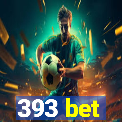 393 bet