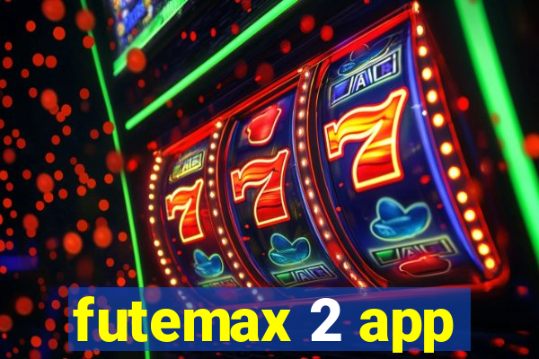 futemax 2 app