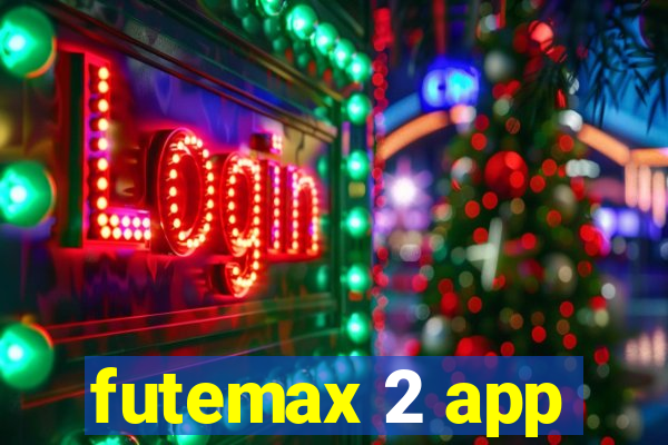 futemax 2 app