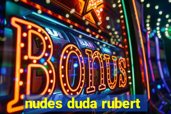 nudes duda rubert