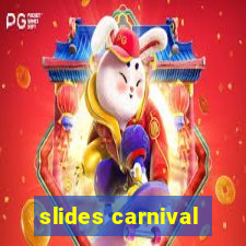 slides carnival