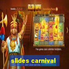 slides carnival