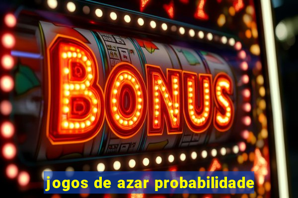 jogos de azar probabilidade