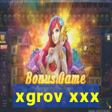 xgrov xxx