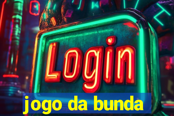 jogo da bunda