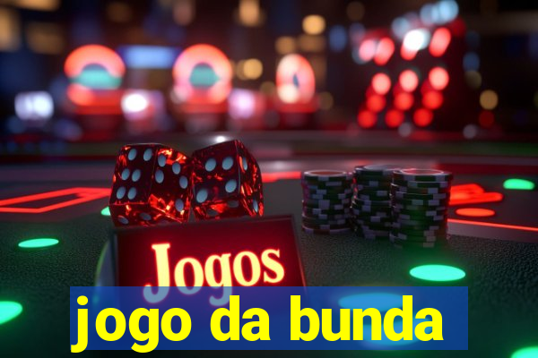 jogo da bunda