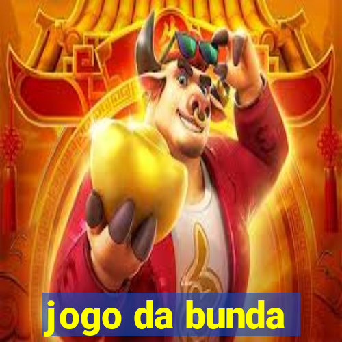 jogo da bunda