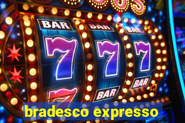 bradesco expresso