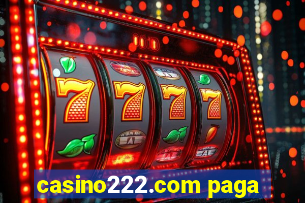 casino222.com paga