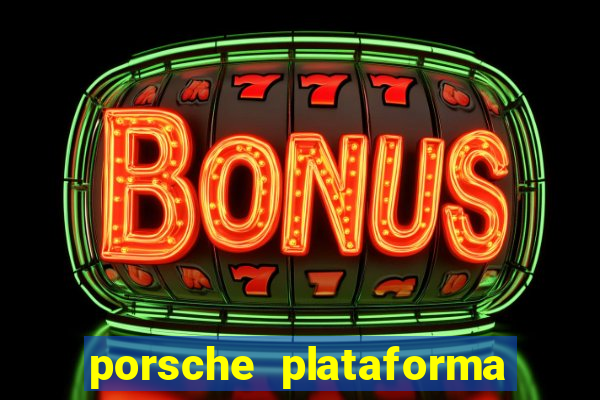 porsche plataforma de jogos