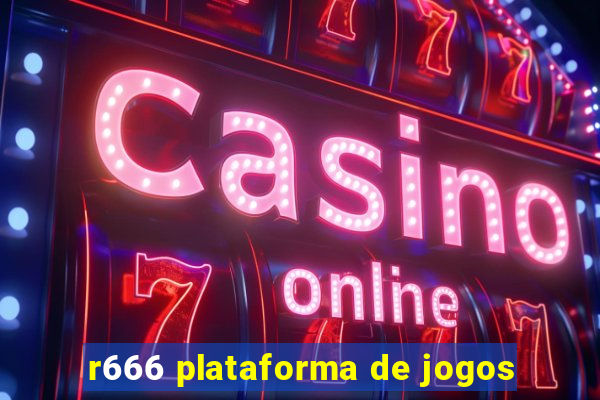 r666 plataforma de jogos