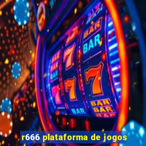 r666 plataforma de jogos