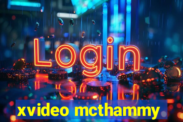 xvideo mcthammy