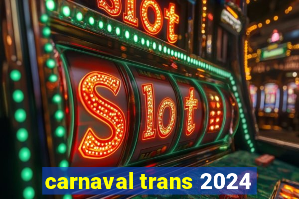 carnaval trans 2024