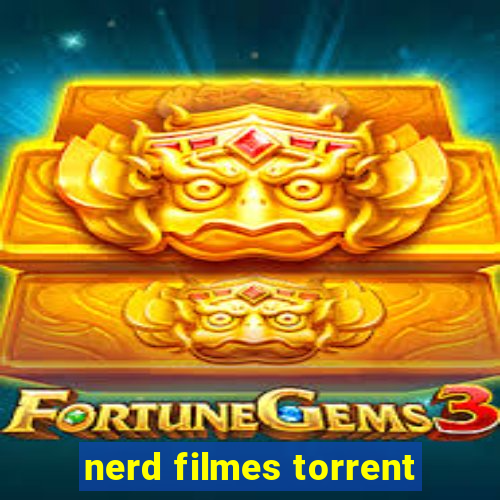 nerd filmes torrent