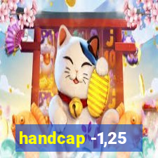 handcap -1,25