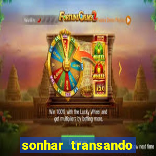 sonhar transando jogo do bicho