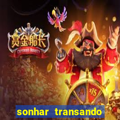 sonhar transando jogo do bicho