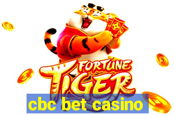 cbc bet casino