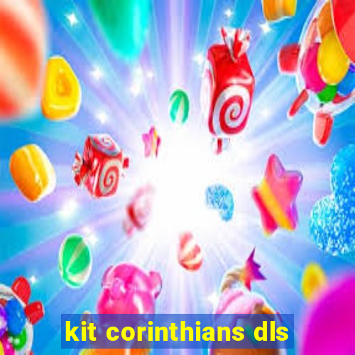 kit corinthians dls