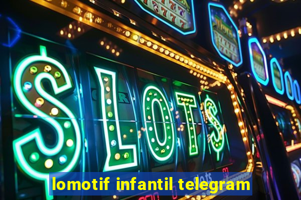 lomotif infantil telegram