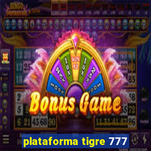 plataforma tigre 777