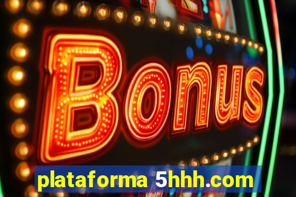 plataforma 5hhh.com