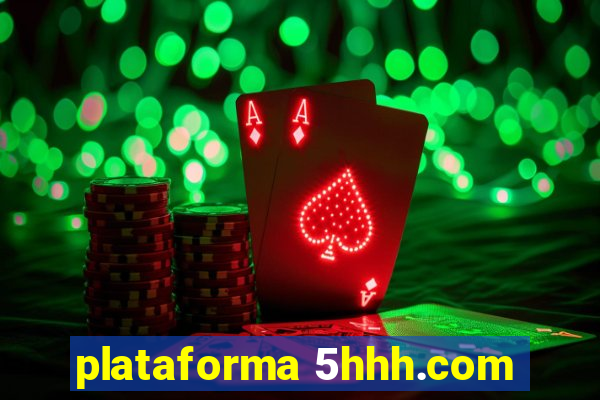 plataforma 5hhh.com