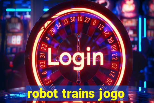 robot trains jogo