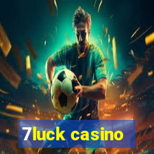 7luck casino