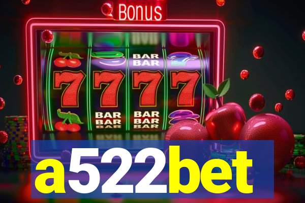 a522bet