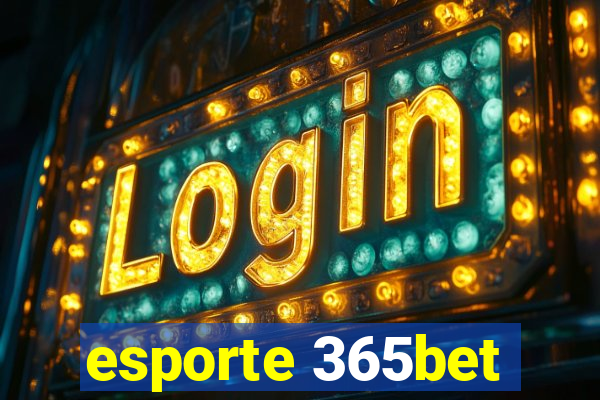 esporte 365bet