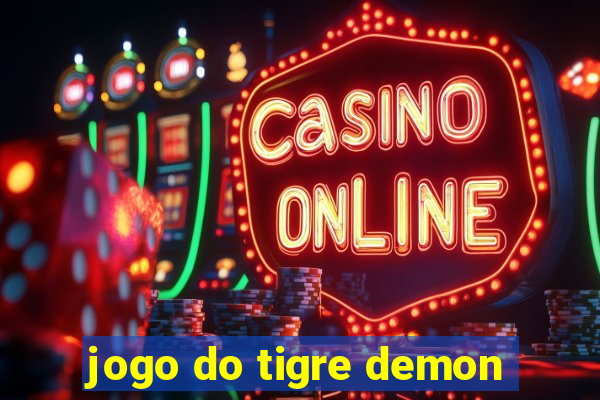 jogo do tigre demon