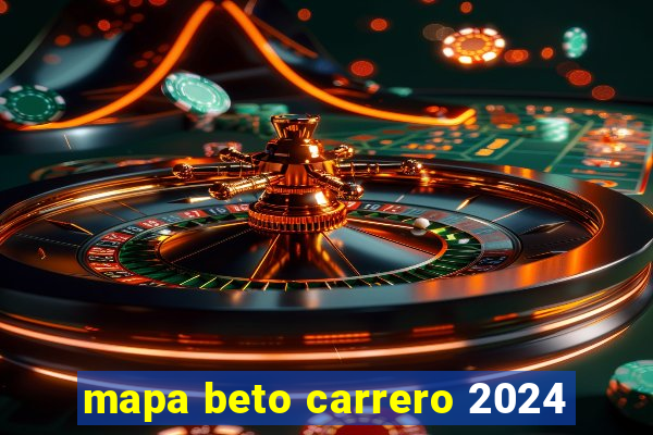 mapa beto carrero 2024