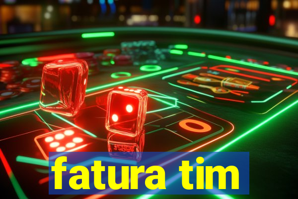 fatura tim