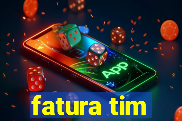 fatura tim