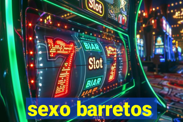 sexo barretos