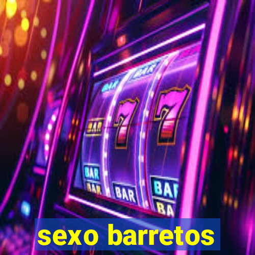 sexo barretos