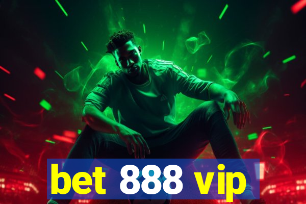 bet 888 vip