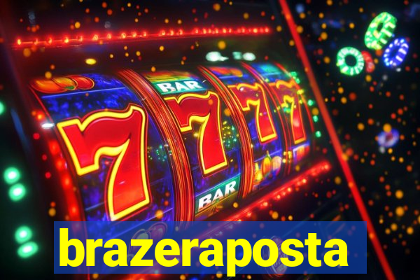 brazeraposta