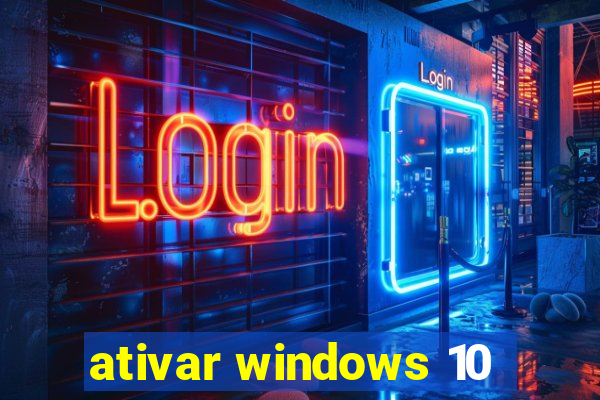 ativar windows 10