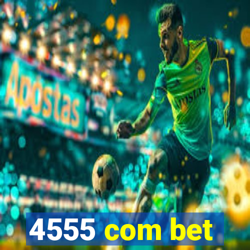 4555 com bet